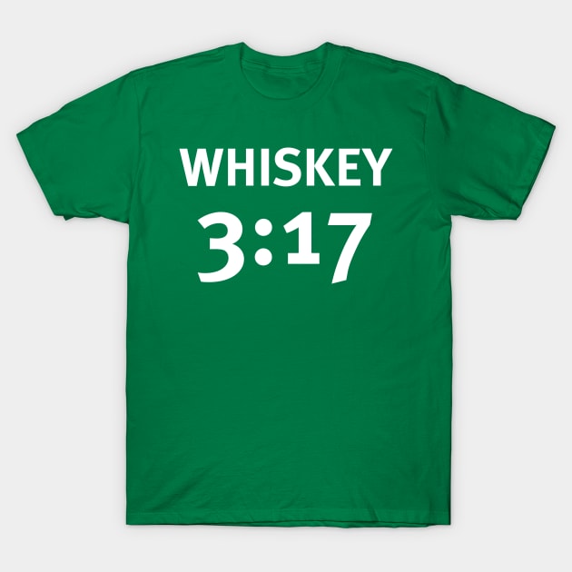 Whiskey 3:17 T-Shirt by ClarkStreetPress